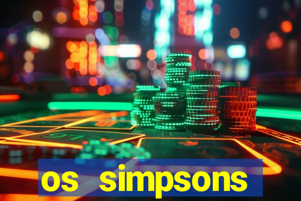 os simpsons assistir online dublado